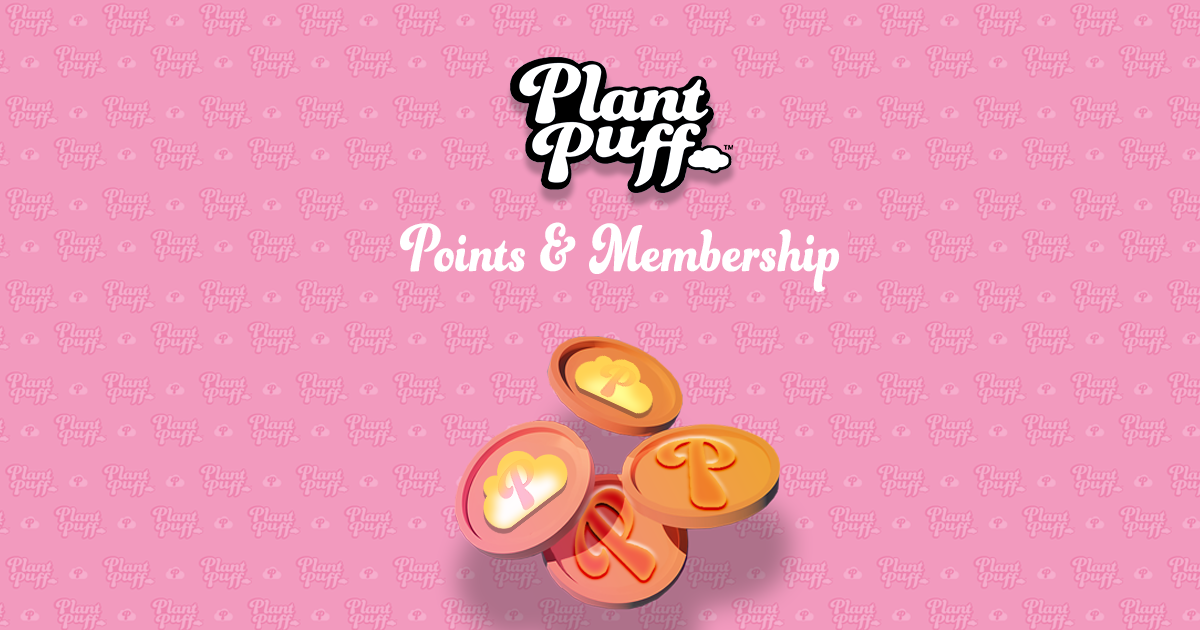 Plant Puff™ Points and Membership